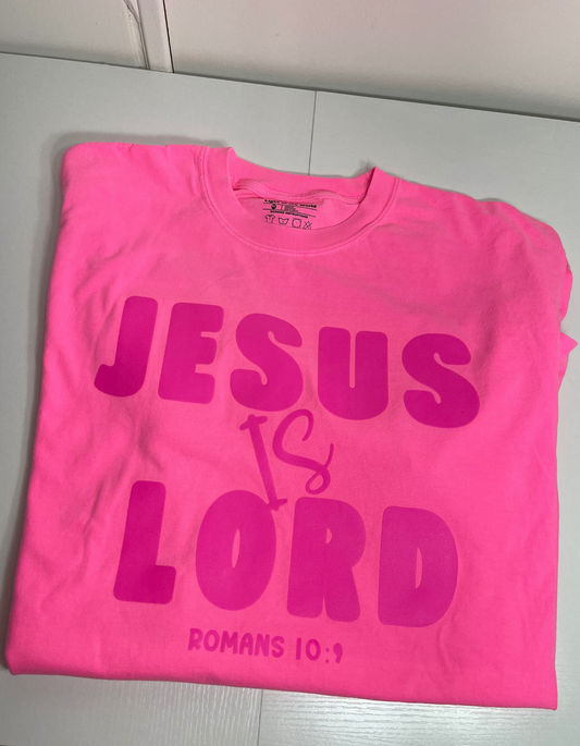 Jesus is Lord Comfort Colors Tee - Neon Pink