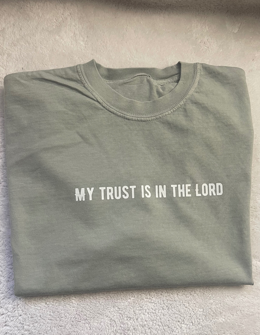 My Trust Is in the Lord Tee-